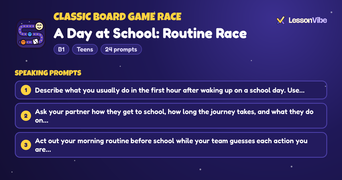 Classic Board Game Race: A Day at School: Routine Race (B1, Teens, 24 prompts)