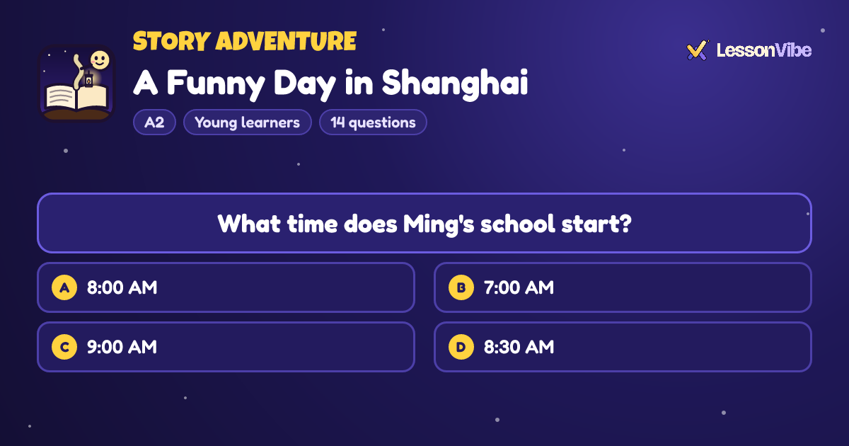 Story Adventure: A Funny Day in Shanghai (A2, Young learners, 14 questions)