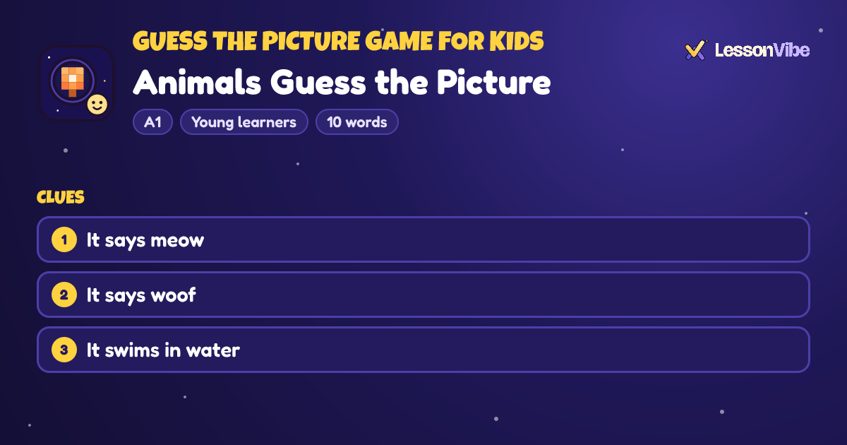 Guess the Picture Game for Kids: Animals Guess the Picture (A1, Young learners, 10 words)