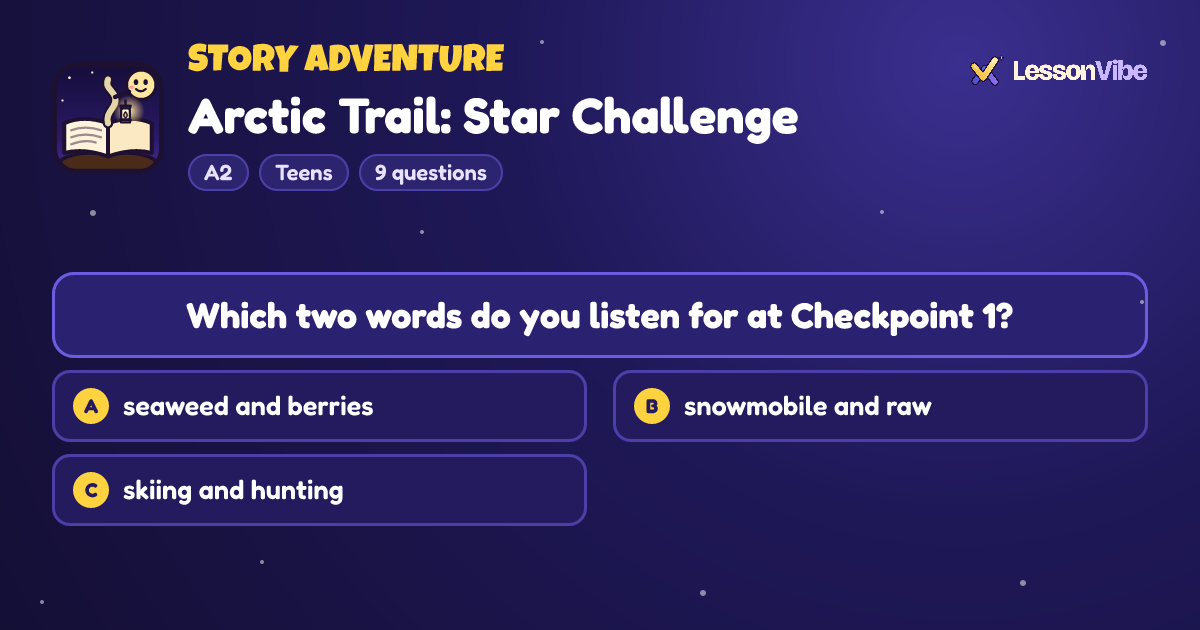 Story Adventure: Arctic Trail: Star Challenge (A2, Teens, 9 questions)
