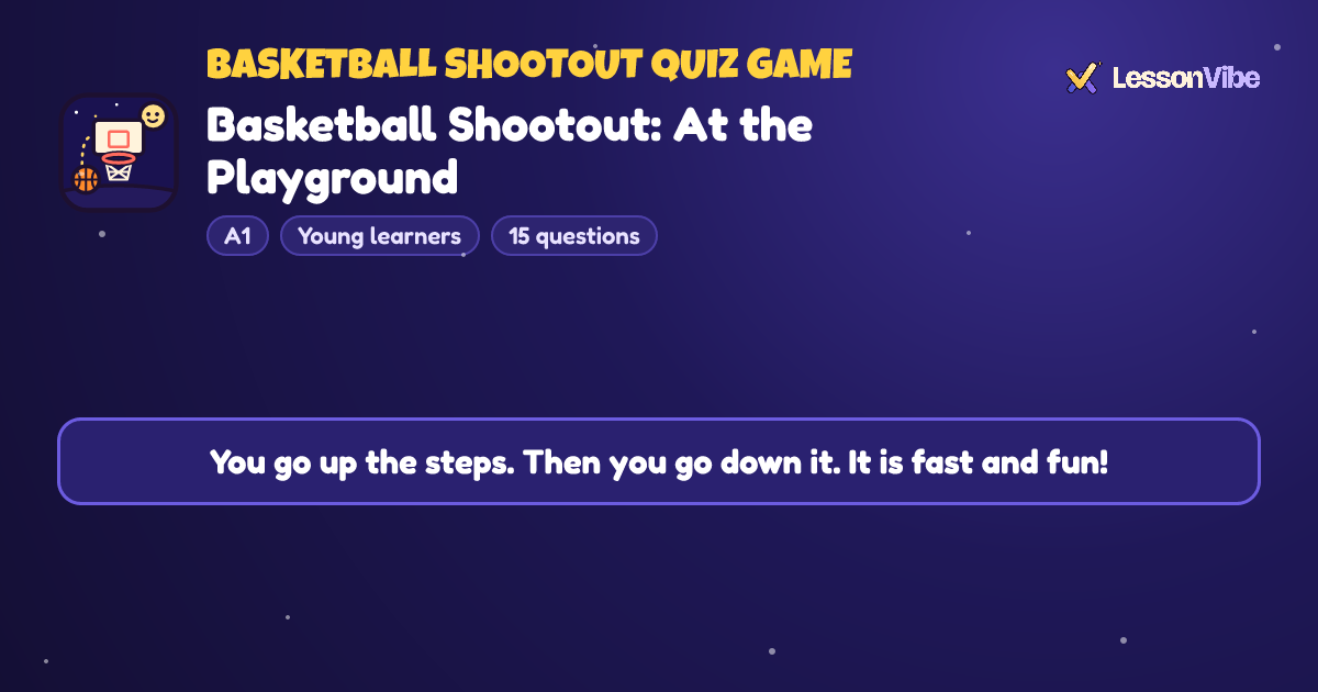 Basketball Shootout Quiz Game: Basketball Shootout: At the Playground (A1, Young learners, 15 questions)