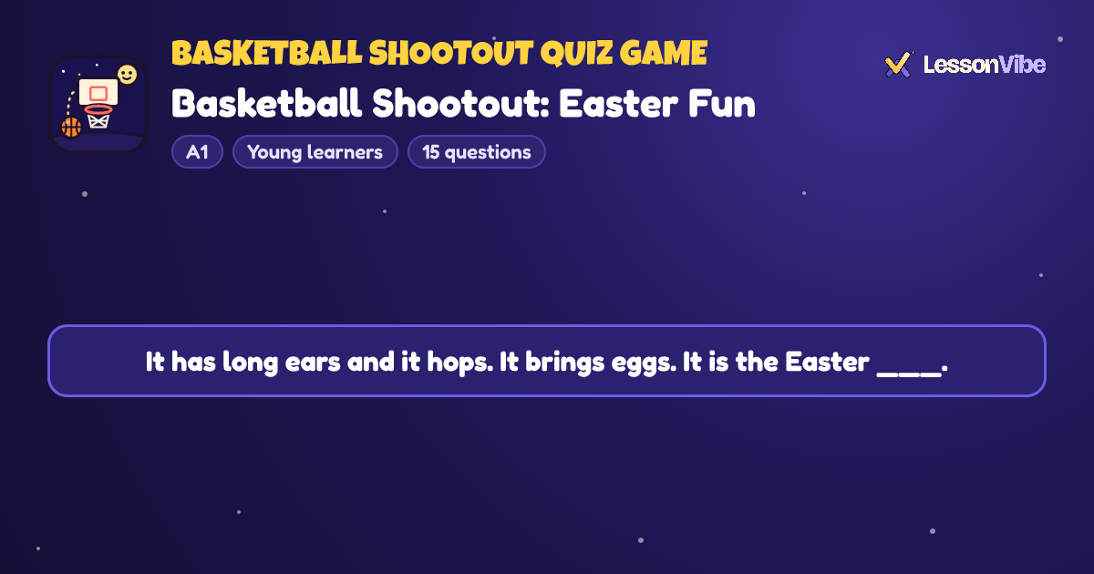 Basketball Shootout Quiz Game: Basketball Shootout: Easter Fun (A1, Young learners, 15 questions)