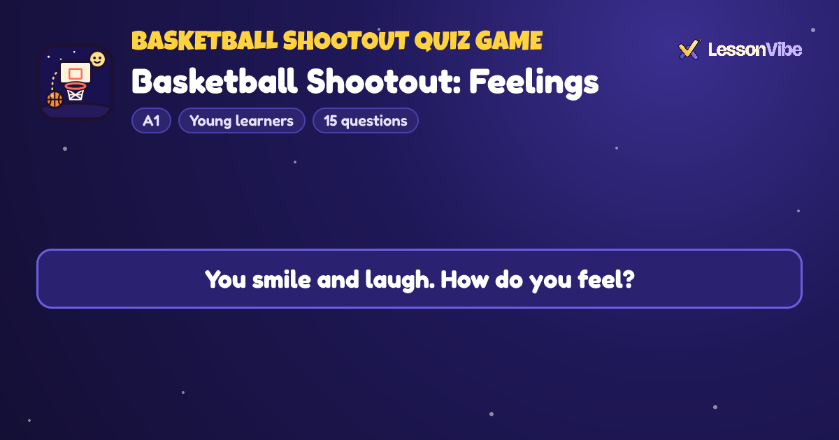 Basketball Shootout Quiz Game: Basketball Shootout: Feelings (A1, Young learners, 15 questions)