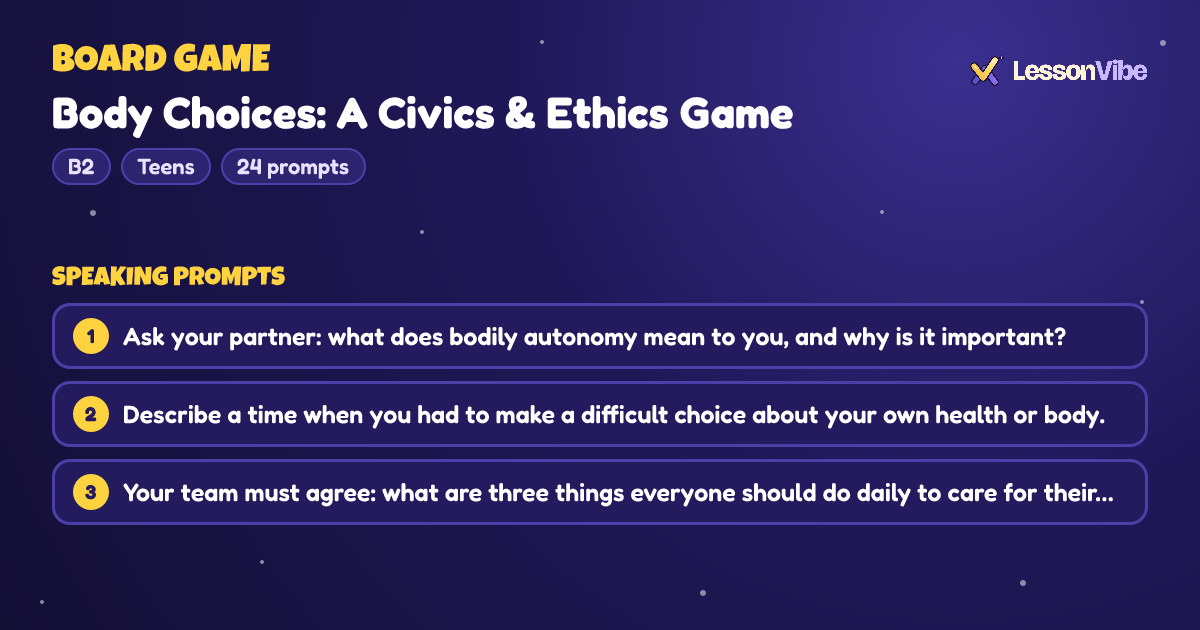 Board Game: Body Choices: A Civics & Ethics Game (B2, Teens, 24 prompts)