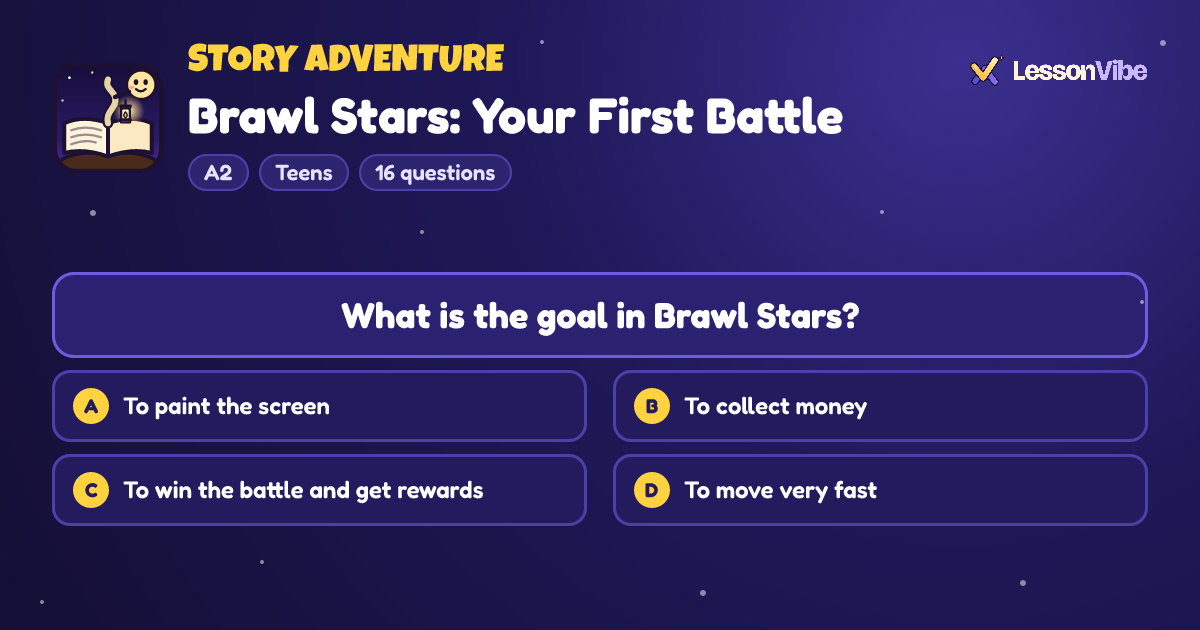 Story Adventure: Brawl Stars: Your First Battle (A2, Teens, 16 questions)