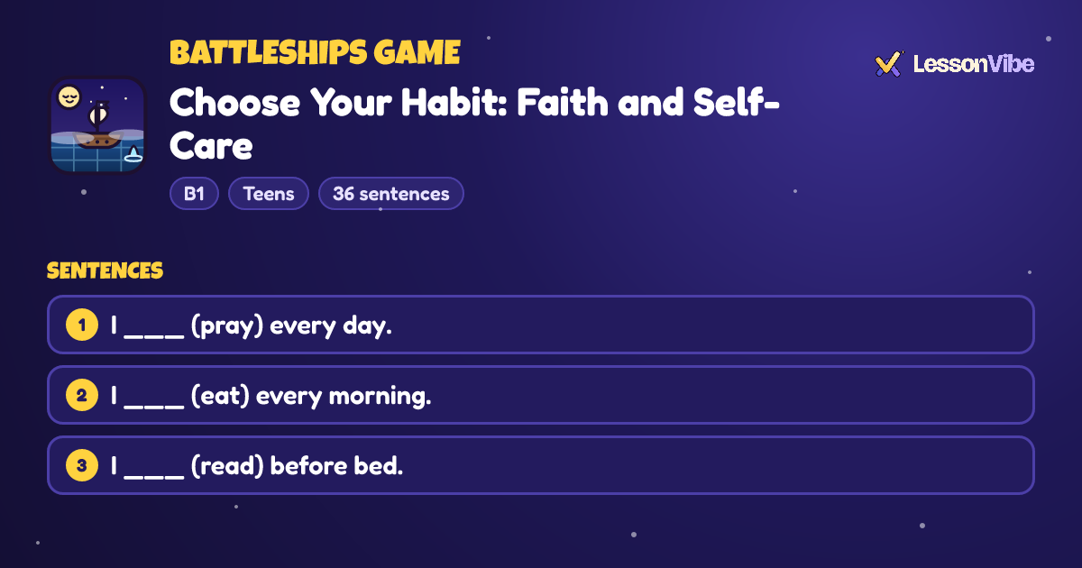 Battleships Game: Choose Your Habit: Faith and Self-Care (B1, Teens, 36 sentences)