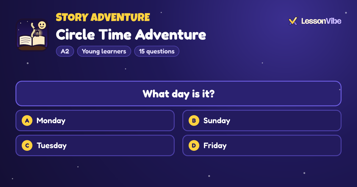 Story Adventure: Circle Time Adventure (A2, Young learners, 15 questions)