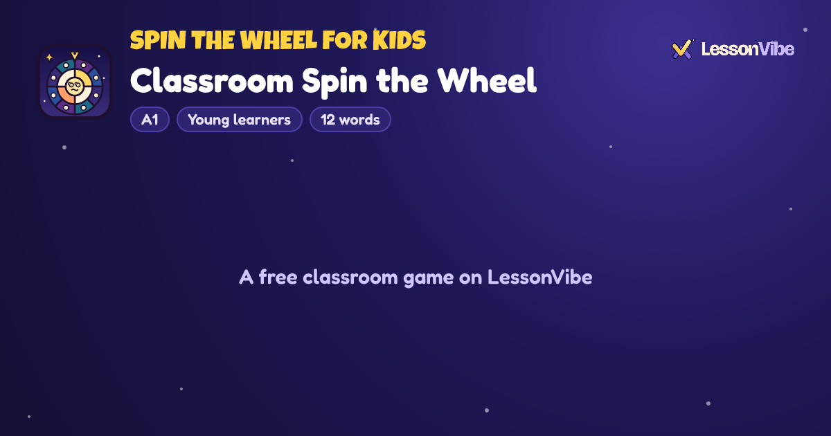 Spin the Wheel for Kids: Classroom Spin the Wheel (A1, Young learners, 12 words)