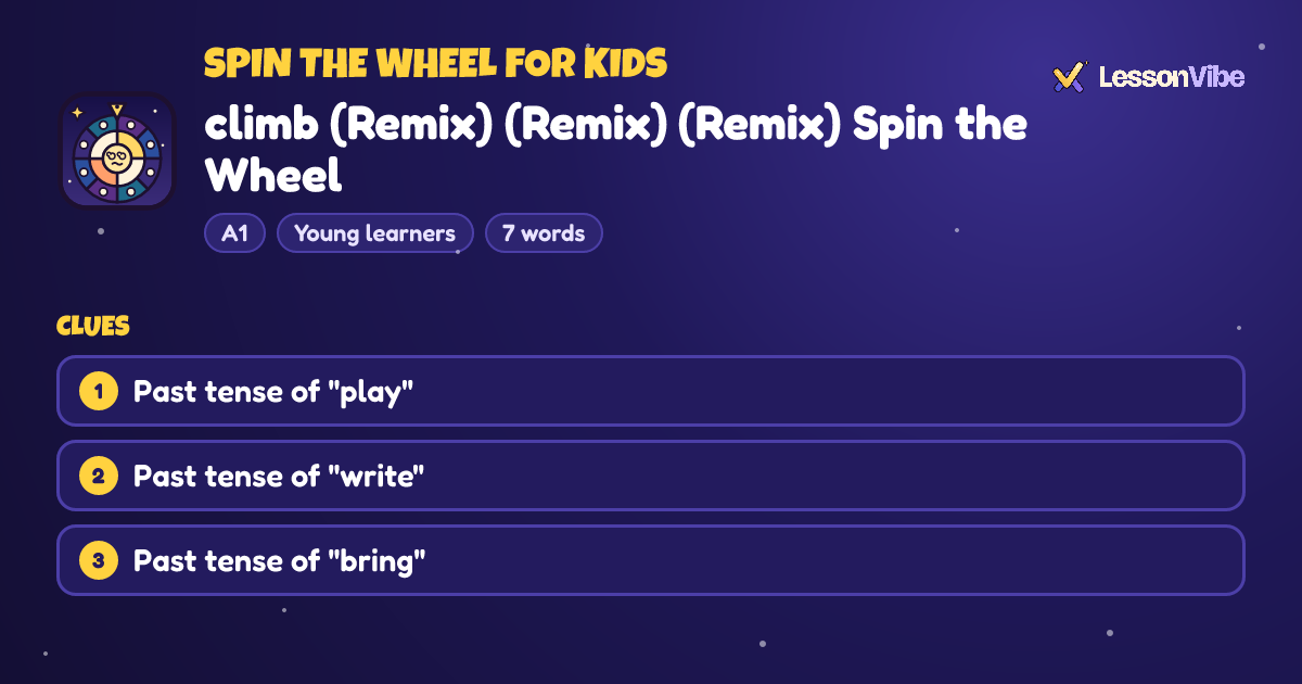 Spin the Wheel for Kids: climb (Remix) (Remix) (Remix) Spin the Wheel (A1, Young learners, 7 words)