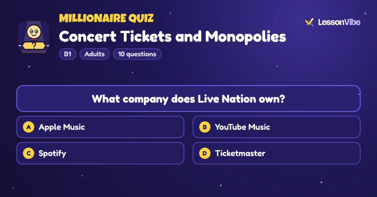 Millionaire Quiz: Concert Tickets and Monopolies (B1, Adults, 10 questions)