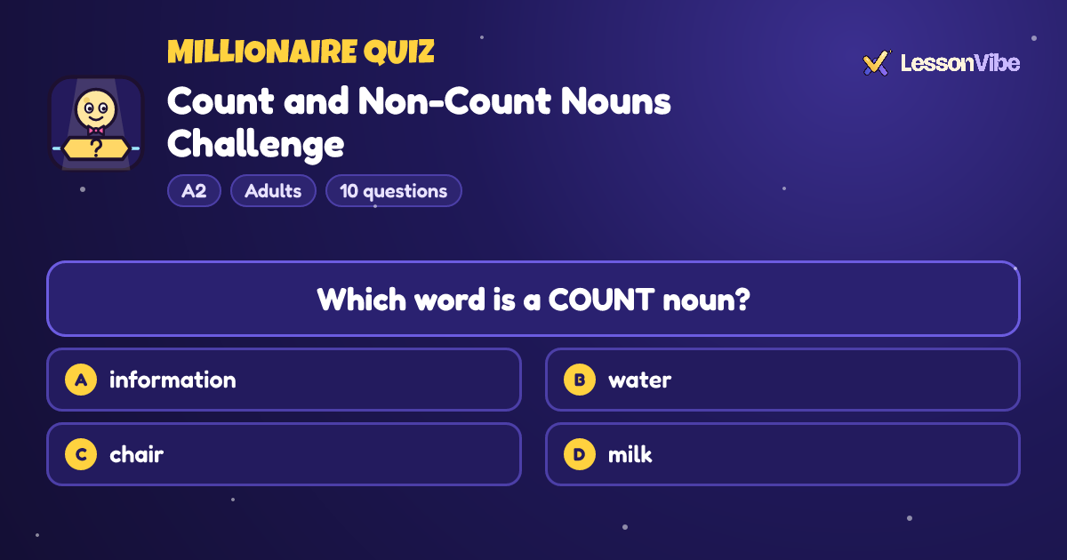 Millionaire Quiz: Count and Non-Count Nouns Challenge (A2, Adults, 10 questions)