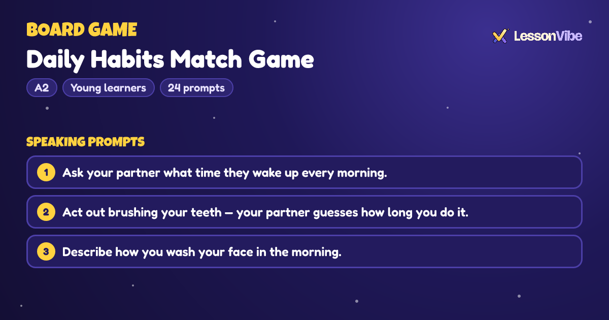 Board Game: Daily Habits Match Game (A2, Young learners, 24 prompts)