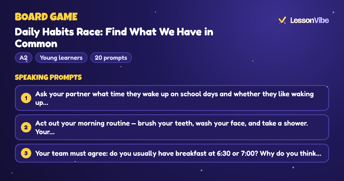 Board Game: Daily Habits Race: Find What We Have in Common (A2, Young learners, 20 prompts)