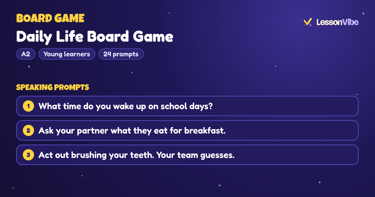 Board Game: Daily Life Board Game (A2, Young learners, 24 prompts)