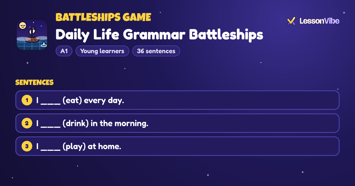 Battleships Game: Daily Life Grammar Battleships (A1, Young learners, 36 sentences)