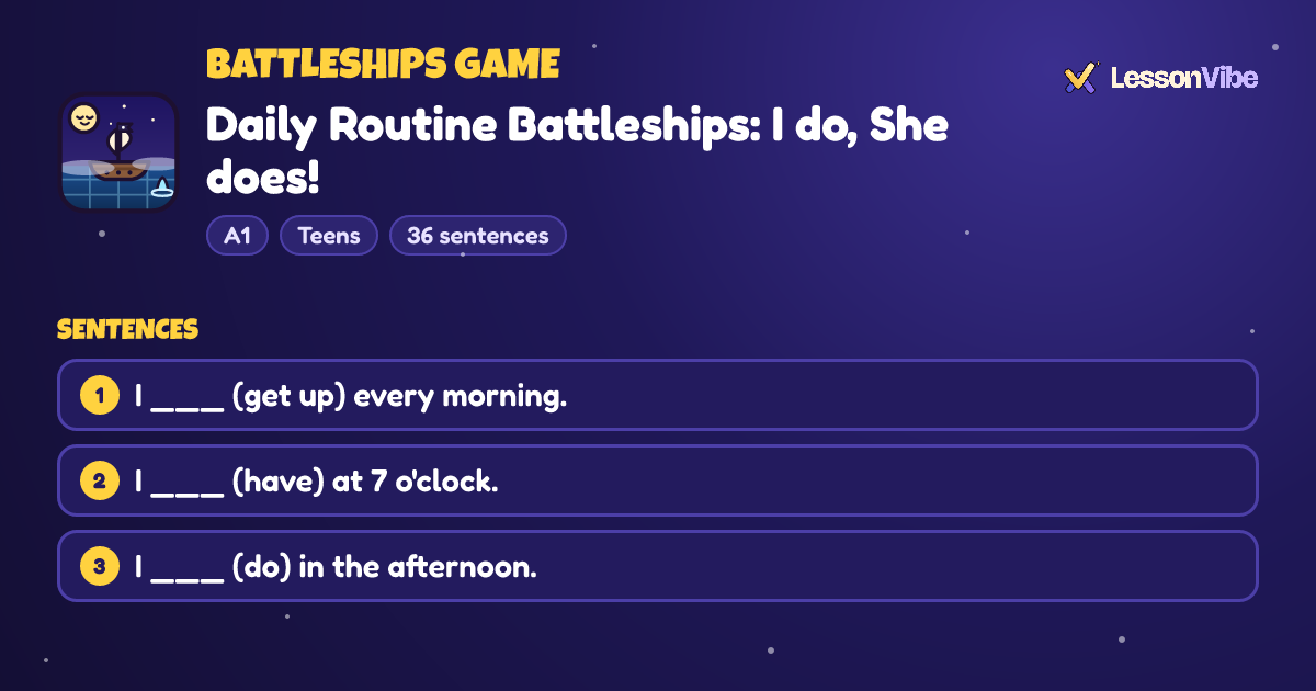 Battleships Game: Daily Routine Battleships: I do, She does! (A1, Teens, 36 sentences)