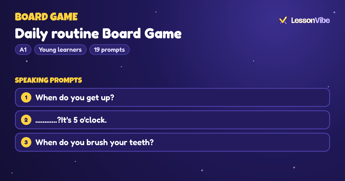 Board Game: Daily routine Board Game (A1, Young learners, 19 prompts)