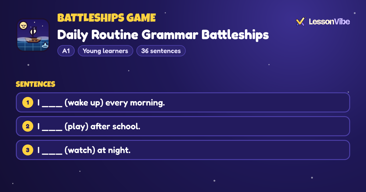 Battleships Game: Daily Routine Grammar Battleships (A1, Young learners, 36 sentences)