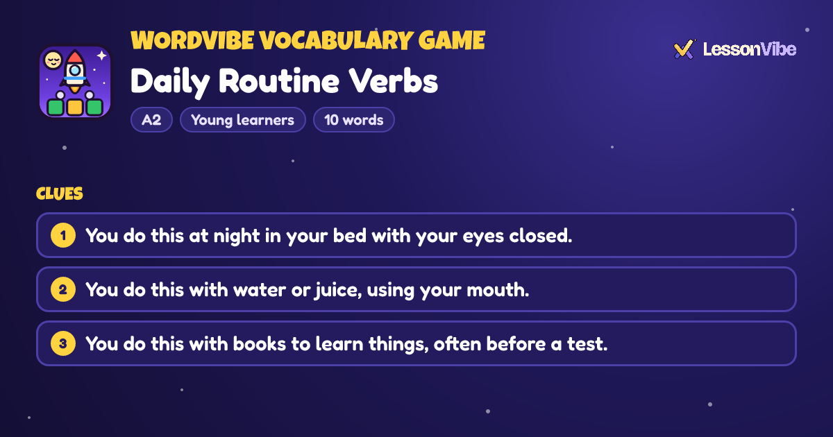 WordVibe Vocabulary Game: Daily Routine Verbs (A2, Young learners, 10 words)