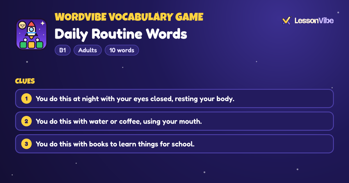 WordVibe Vocabulary Game: Daily Routine Words (B1, Adults, 10 words)