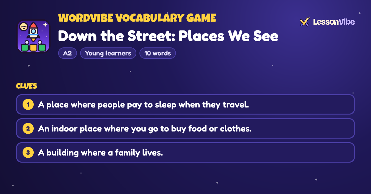 WordVibe Vocabulary Game: Down the Street: Places We See (A2, Young learners, 10 words)
