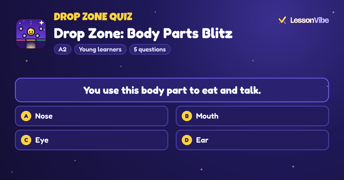 Drop Zone Quiz: Drop Zone: Body Parts Blitz (A2, Young learners, 5 questions)
