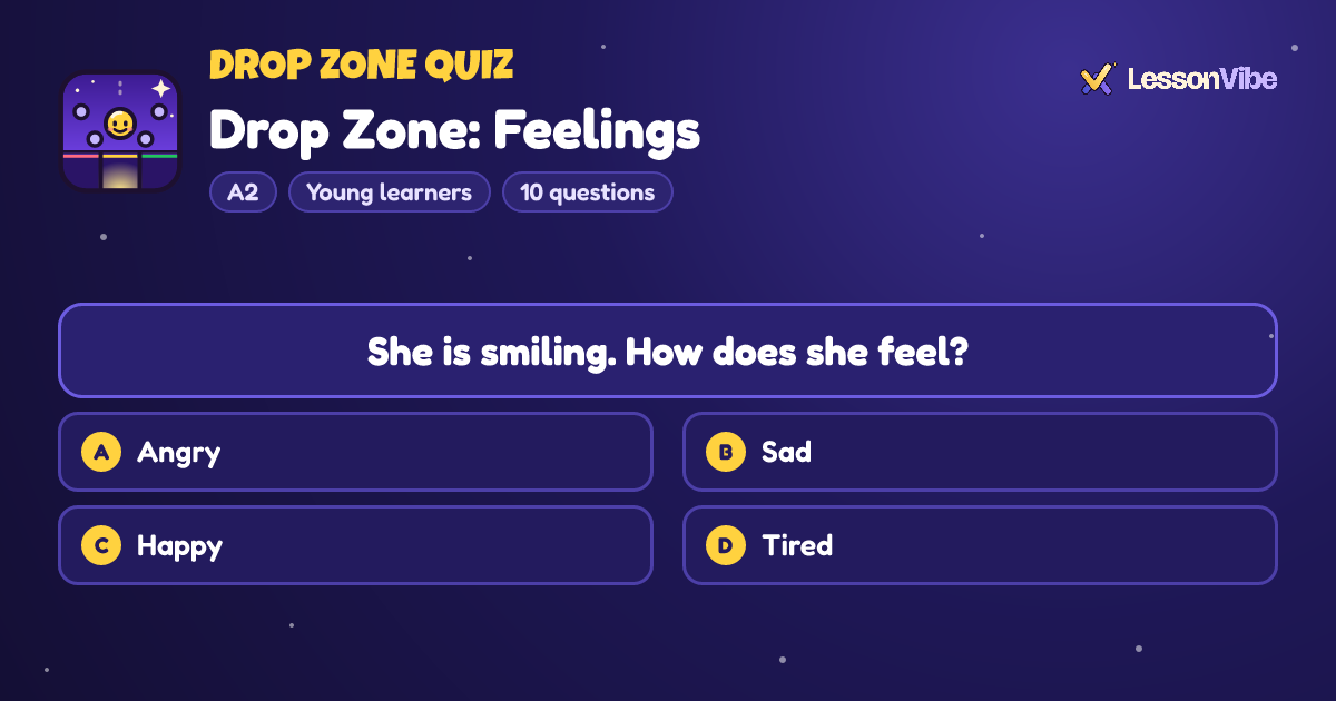 Drop Zone Quiz: Drop Zone: Feelings (A2, Young learners, 10 questions)