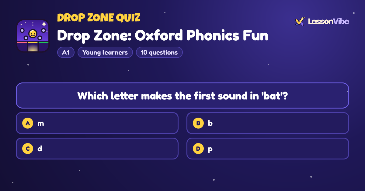 Drop Zone Quiz: Drop Zone: Oxford Phonics Fun (A1, Young learners, 10 questions)
