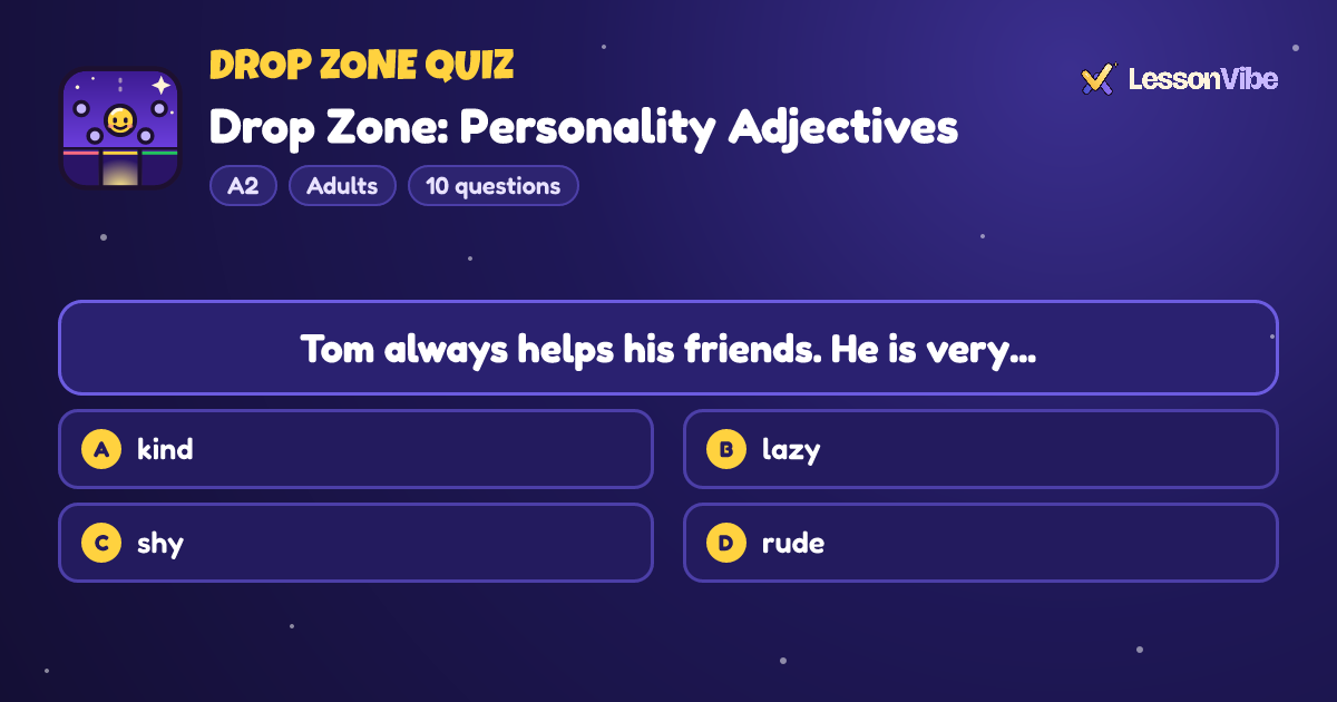 Drop Zone Quiz: Drop Zone: Personality Adjectives (A2, Adults, 10 questions)