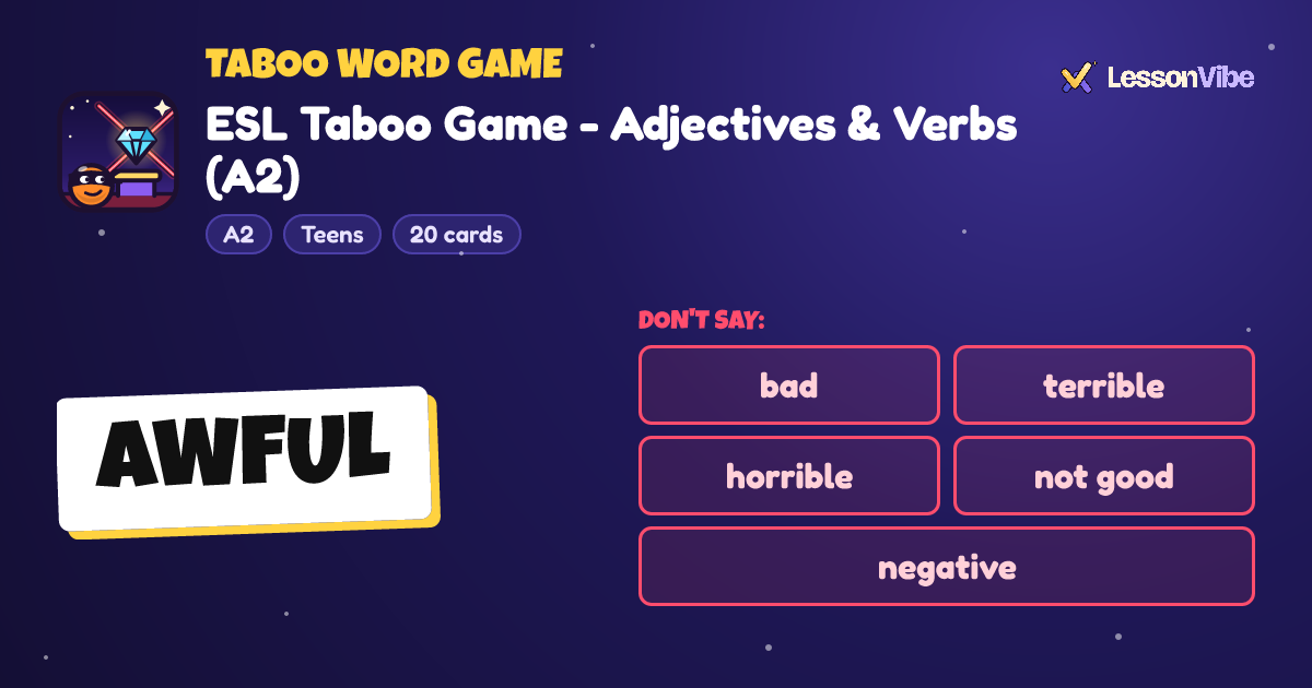Taboo Word Game: ESL Taboo Game - Adjectives & Verbs (A2) (A2, Teens, 20 cards)
