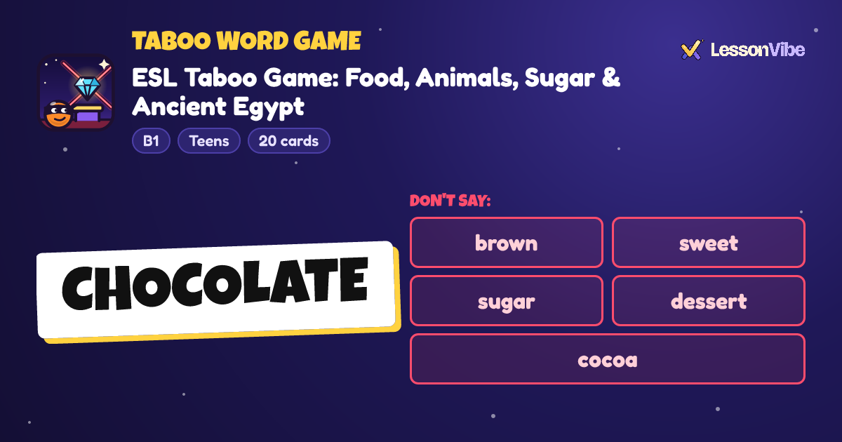 Taboo Word Game: ESL Taboo Game: Food, Animals, Sugar & Ancient Egypt (B1, Teens, 20 cards)