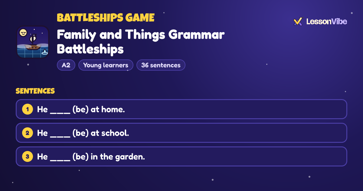 Battleships Game: Family and Things Grammar Battleships (A2, Young learners, 36 sentences)