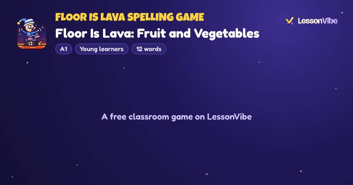 Floor Is Lava Spelling Game: Floor Is Lava: Fruit and Vegetables (A1, Young learners, 12 words)