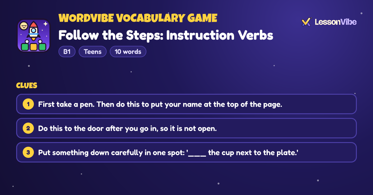 WordVibe Vocabulary Game: Follow the Steps: Instruction Verbs (B1, Teens, 10 words)