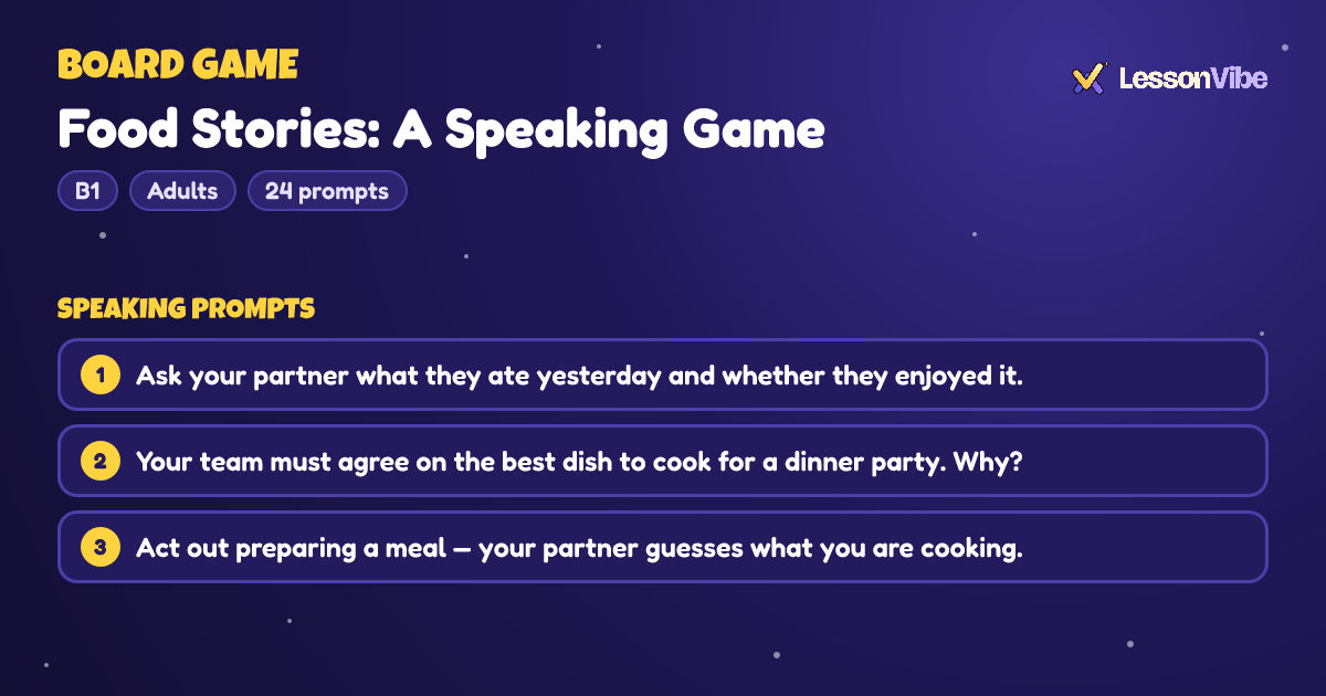 Board Game: Food Stories: A Speaking Game (B1, Adults, 24 prompts)
