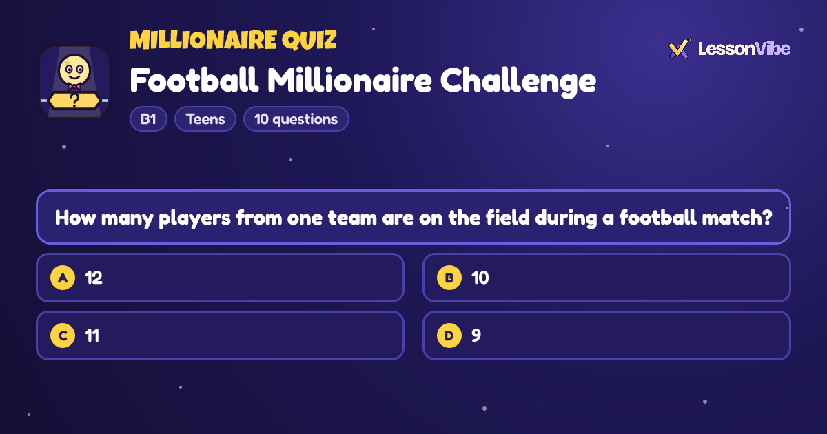 Millionaire Quiz: Football Millionaire Challenge (B1, Teens, 10 questions)