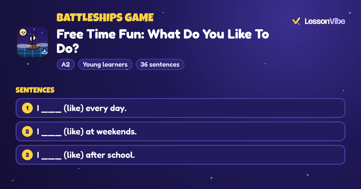Battleships Game: Free Time Fun: What Do You Like To Do? (A2, Young learners, 36 sentences)