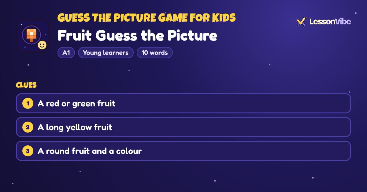 Guess the Picture Game for Kids: Fruit Guess the Picture (A1, Young learners, 10 words)