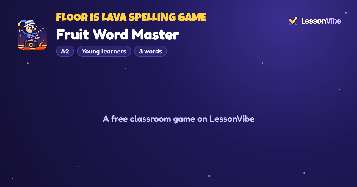 Floor Is Lava Spelling Game: Fruit Word Master (A2, Young learners, 3 words)
