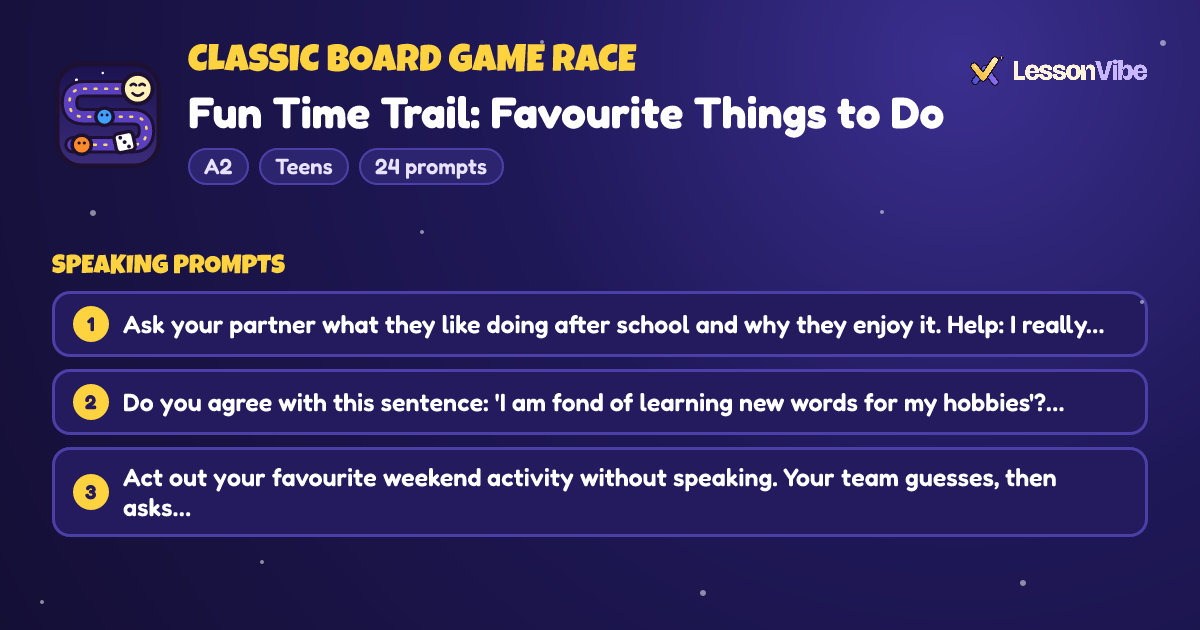 Classic Board Game Race: Fun Time Trail: Favourite Things to Do (A2, Teens, 24 prompts)