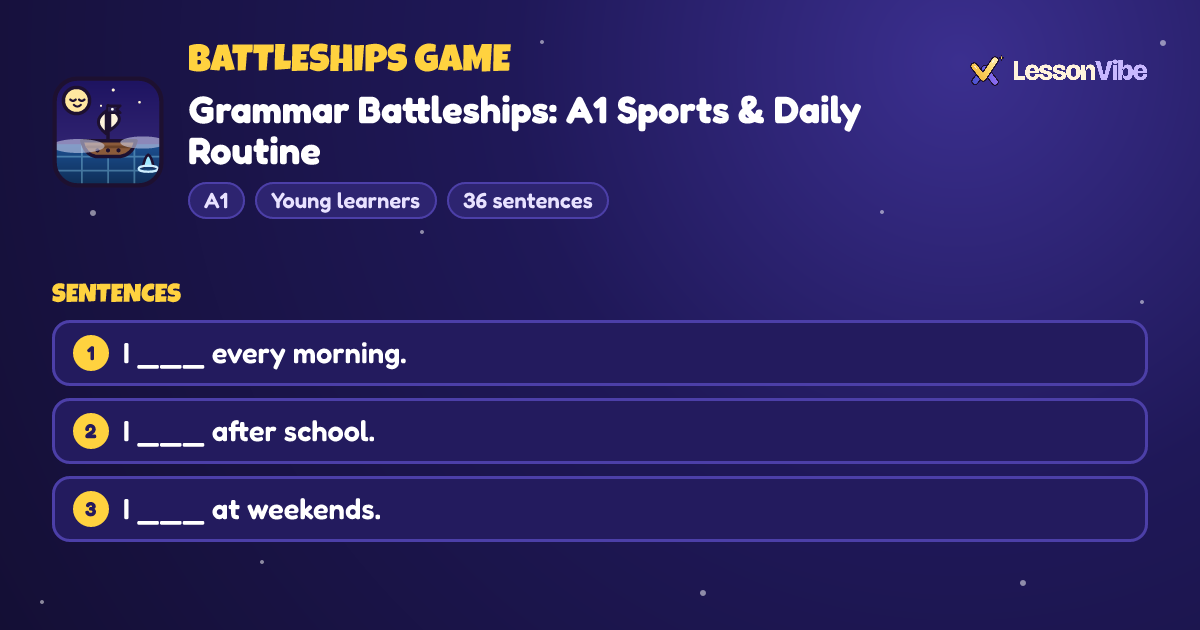 Battleships Game: Grammar Battleships: A1 Sports & Daily Routine (A1, Young learners, 36 sentences)