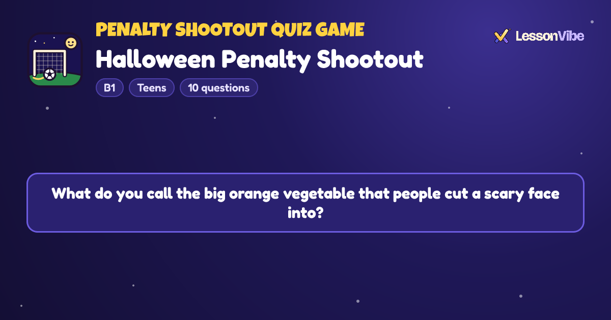 Penalty Shootout Quiz Game: Halloween Penalty Shootout (B1, Teens, 10 questions)