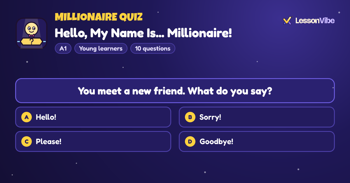 Millionaire Quiz: Hello, My Name Is... Millionaire! (A1, Young learners, 10 questions)