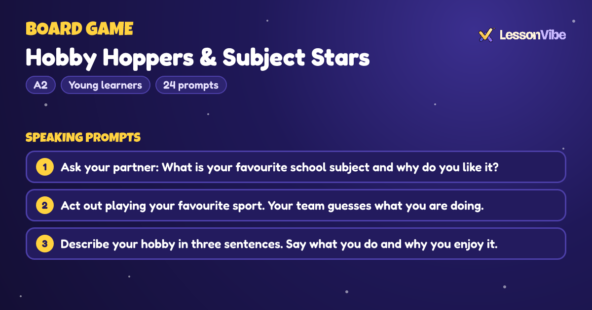 Board Game: Hobby Hoppers & Subject Stars (A2, Young learners, 24 prompts)