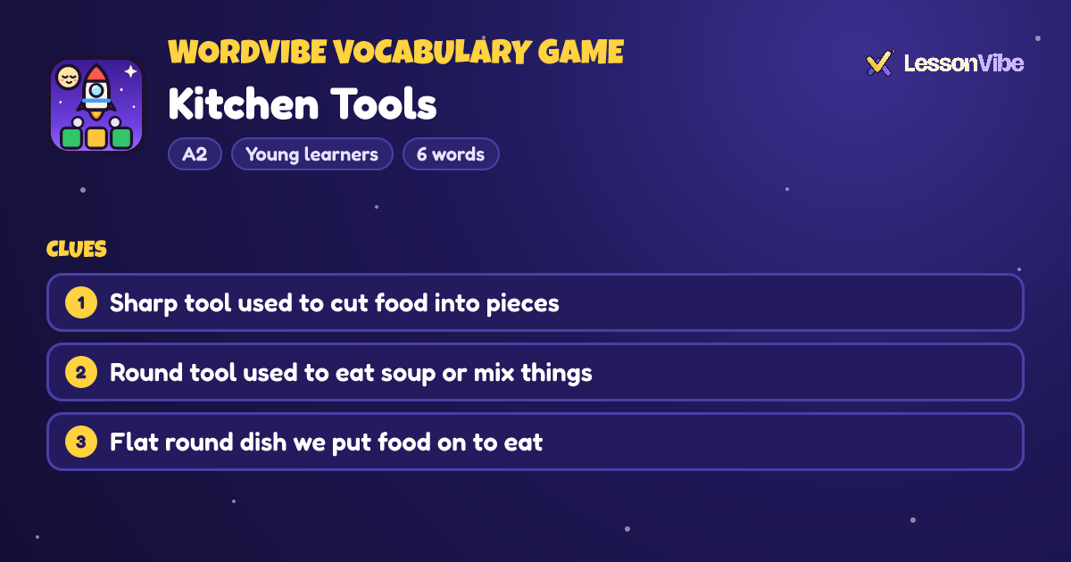 WordVibe Vocabulary Game: Kitchen Tools (A2, Young learners, 6 words)