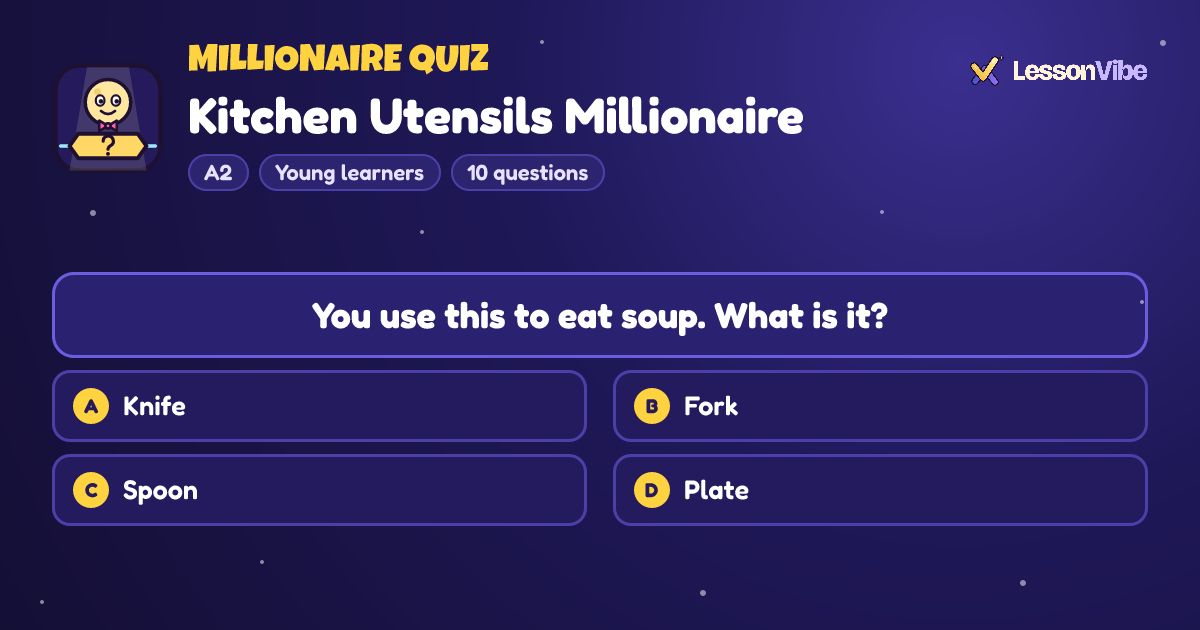 Millionaire Quiz: Kitchen Utensils Millionaire (A2, Young learners, 10 questions)