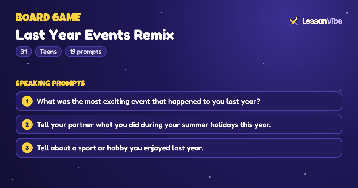 Board Game: Last Year Events Remix (B1, Teens, 19 prompts)