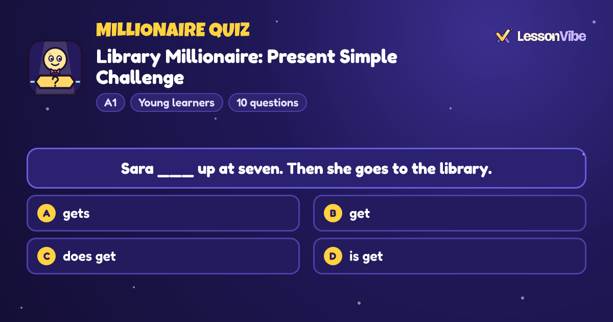 Millionaire Quiz: Library Millionaire: Present Simple Challenge (A1, Young learners, 10 questions)