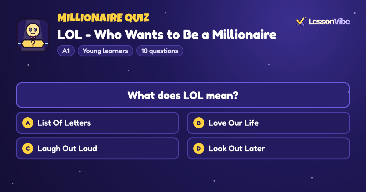 Millionaire Quiz: LOL - Who Wants to Be a Millionaire (A1, Young learners, 10 questions)