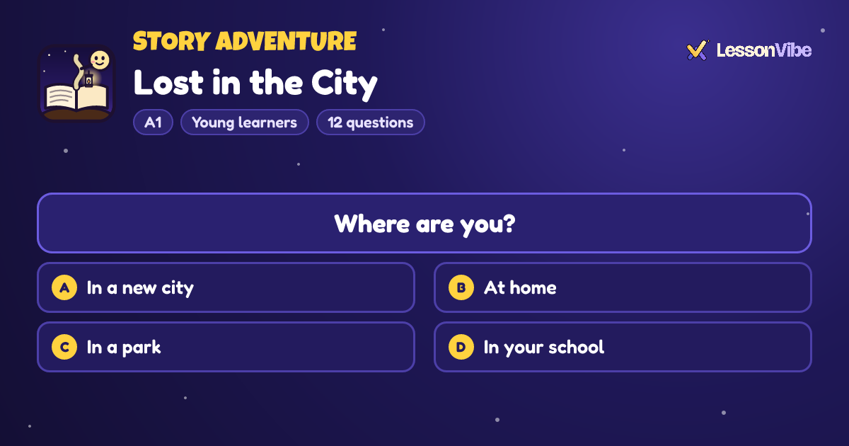 Story Adventure: Lost in the City (A1, Young learners, 12 questions)